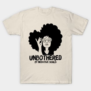 Unbothered By Negative Souls T-Shirt